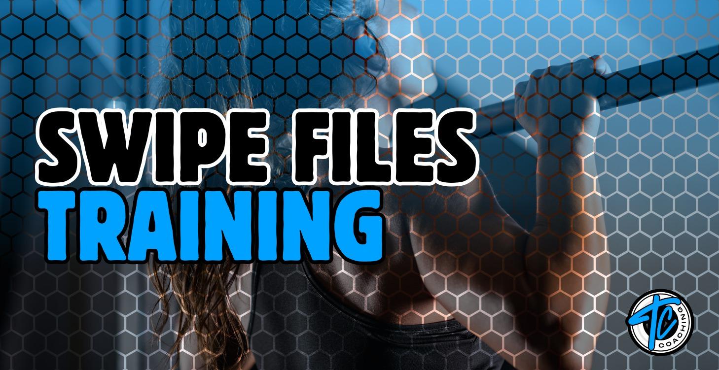 Swipe Files: Training