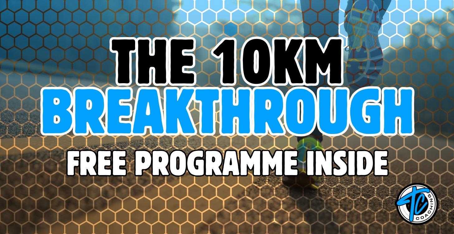 The 10km Breakthrough