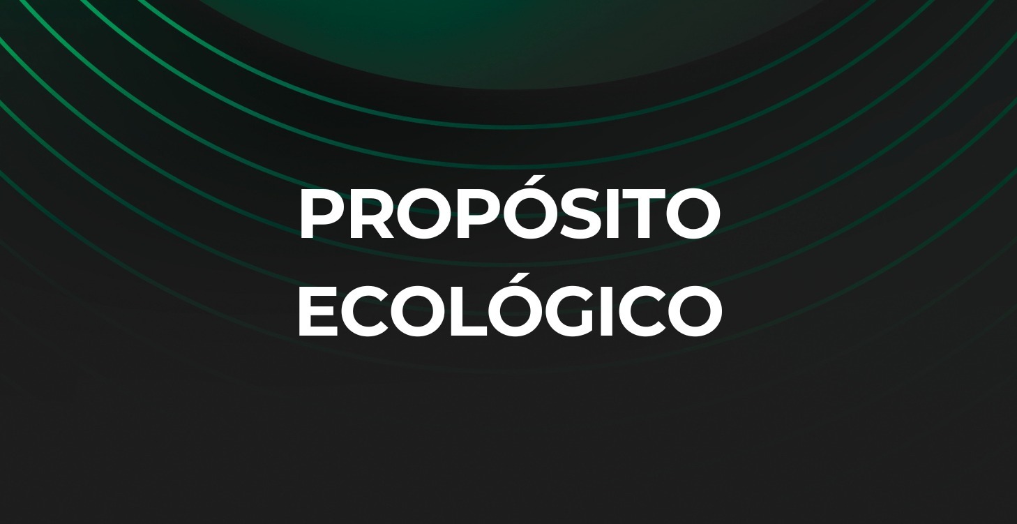 PROPÓSITO ECOLÓGICO