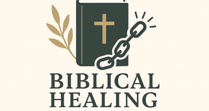Biblical Healing & Deliverance