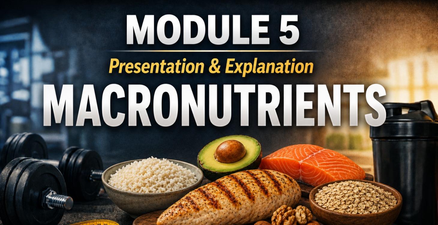 Module 5, Macronutrients