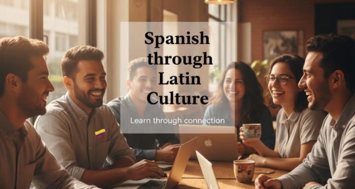 Spanish Through Latin Culture