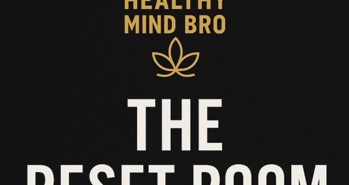Healthy Mind Bro - Reset Room