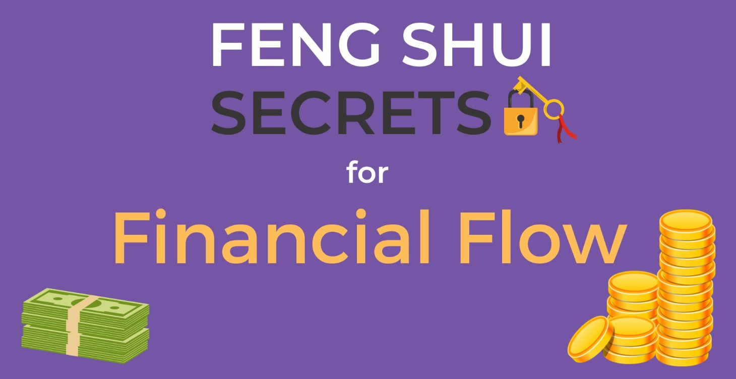 Feng Shui Secrets for Financial Flow