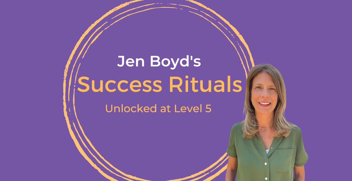 Behind the Scenes - Jen’s Success Rituals