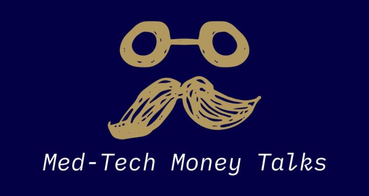 Med-Tech Money Talks