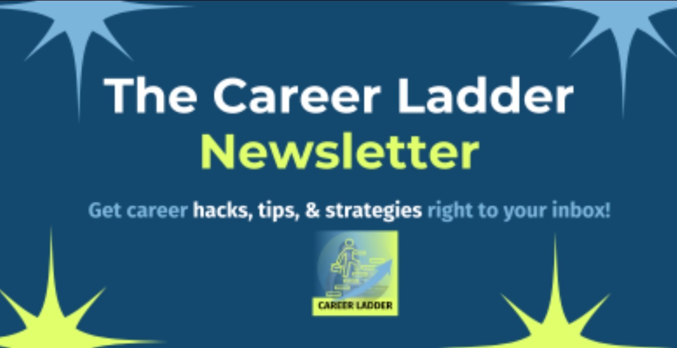 Career Ladder Weekly Newsletter