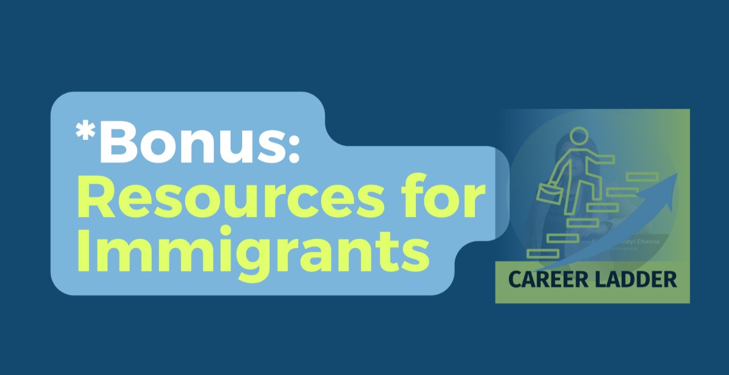 *Bonus: Resources for Immigrants