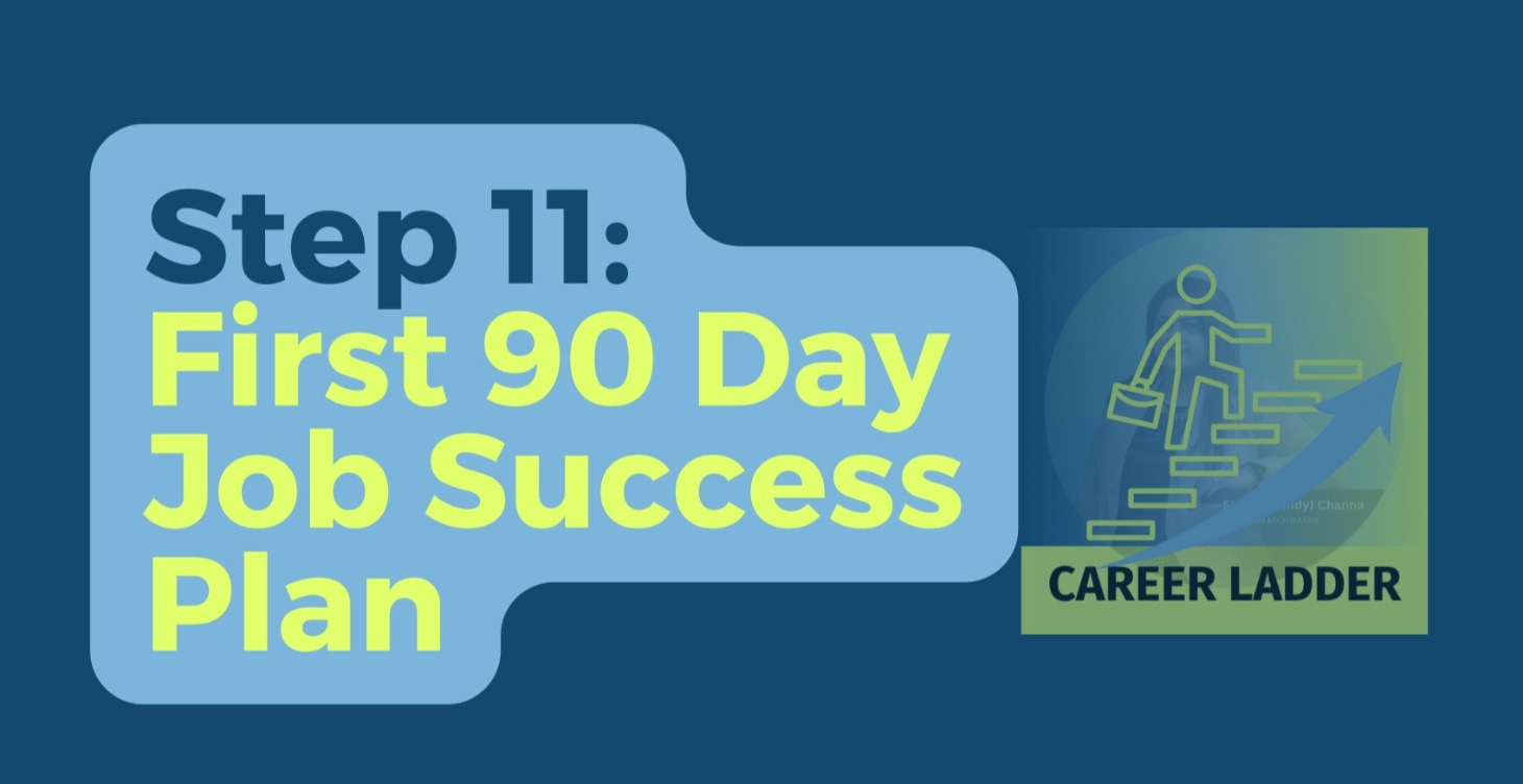 Step 11 - First 90 Day Job Success Plan