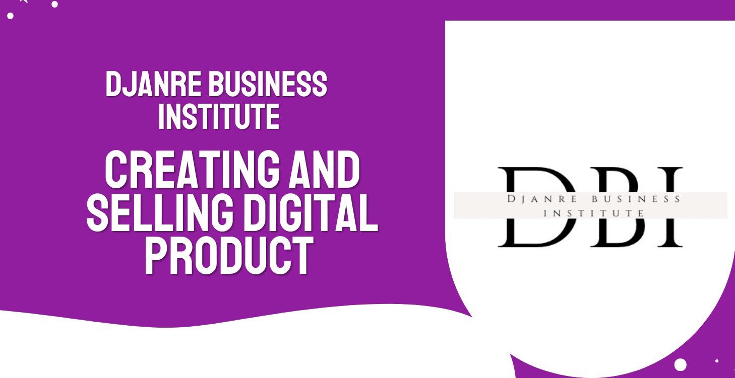 CREATING AND SELLING DIGITAL PRODUCT