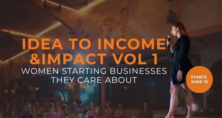 Idea to Income &Impact 
