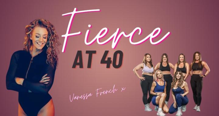 Fierce at 40