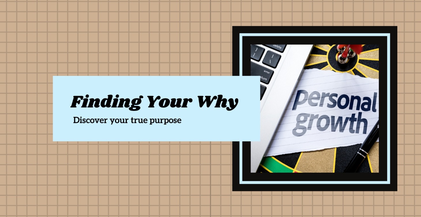 Finding your "Why"
