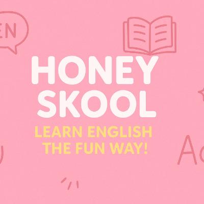 Honey Skool