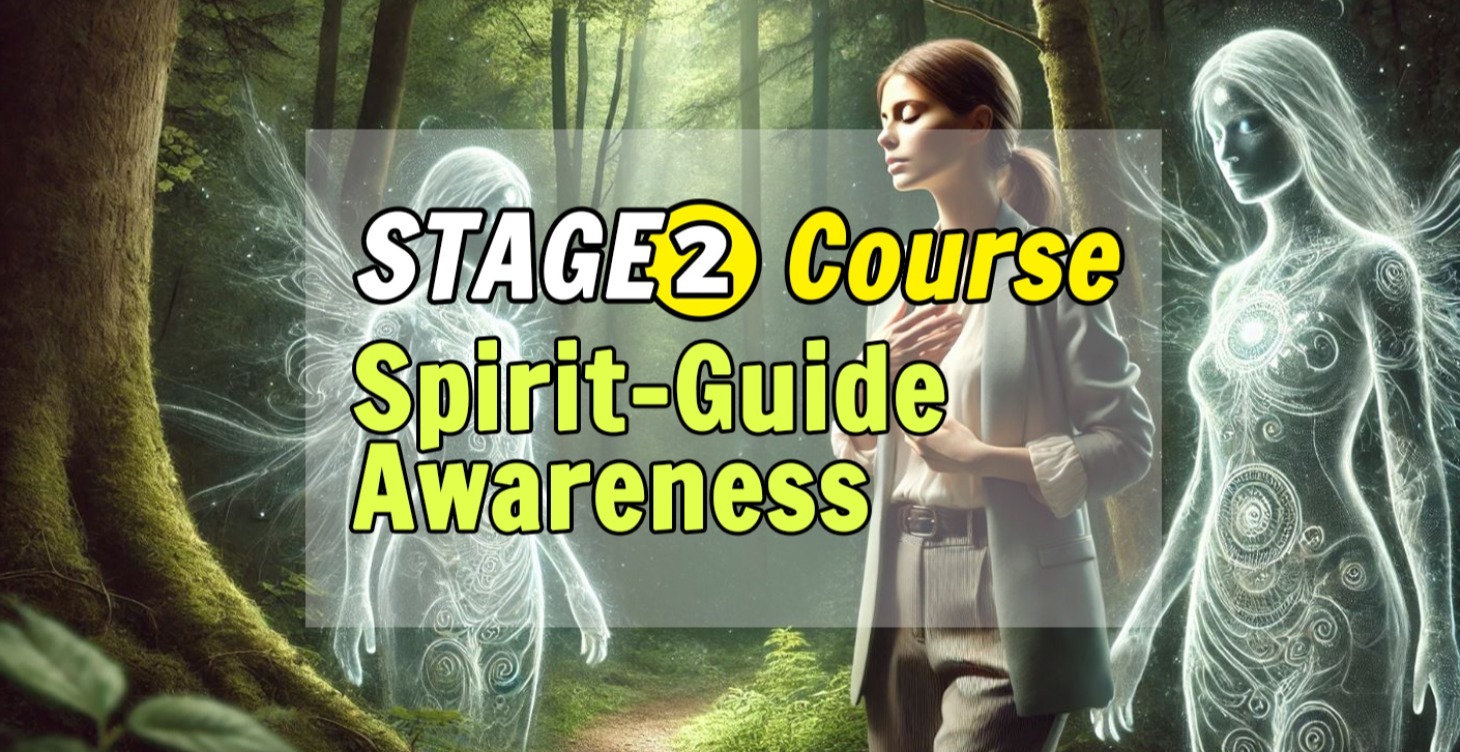 Stage 2: Spirit-Guide Awareness