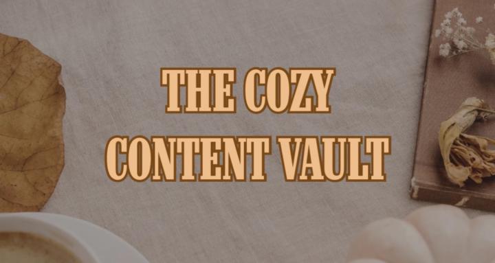 The Cozy Content Vault