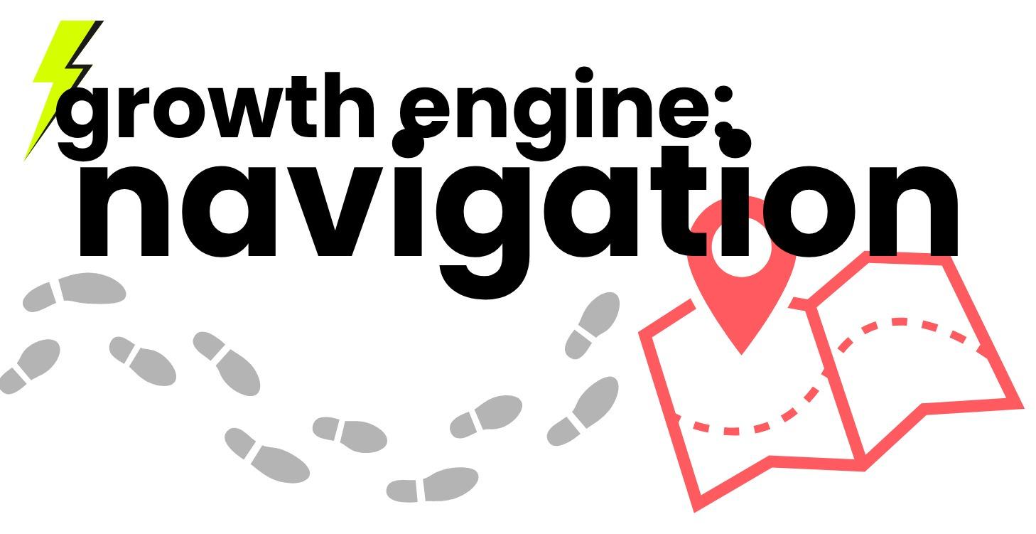 Growth Engine: Navigation