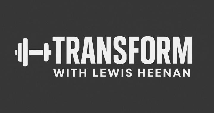 Transform with Lewis Heenan 