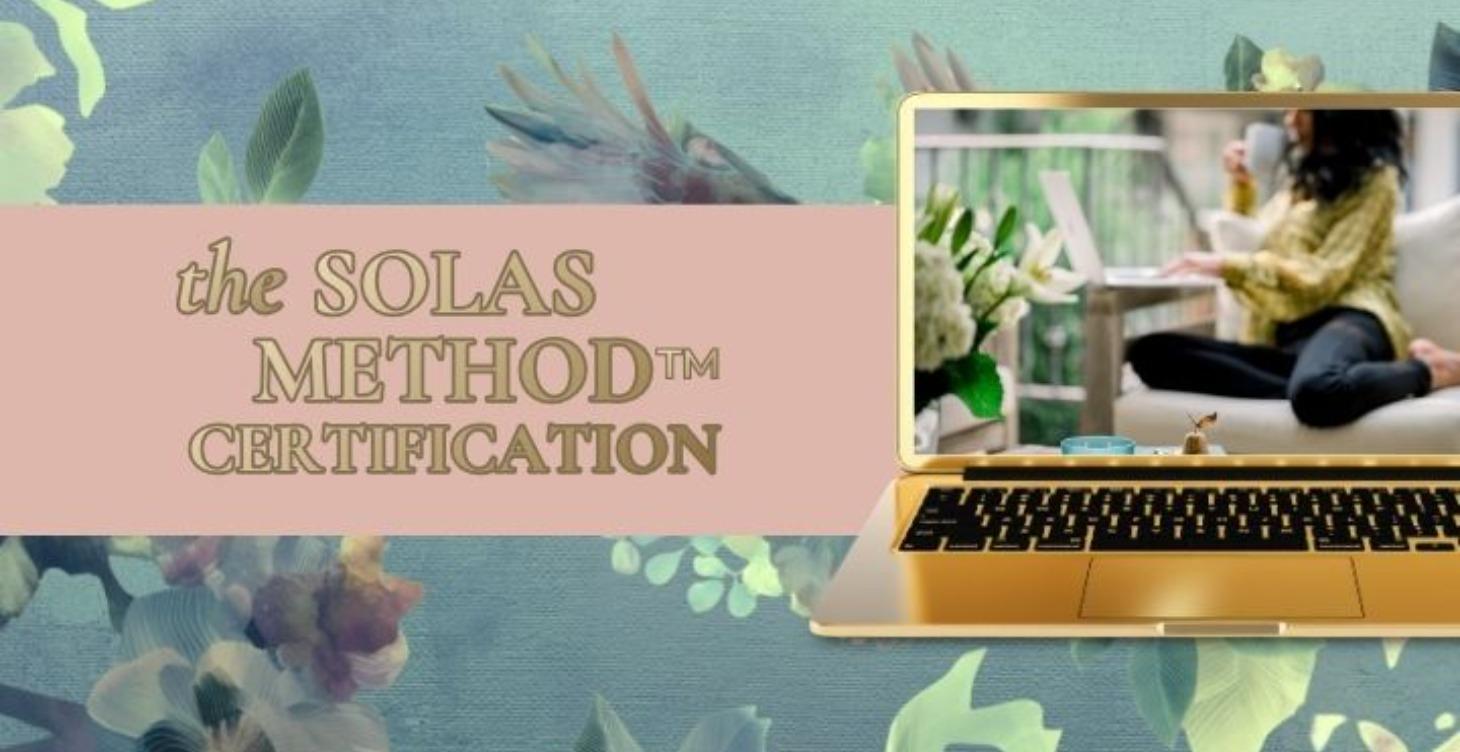 The Solas Method ™ Certification