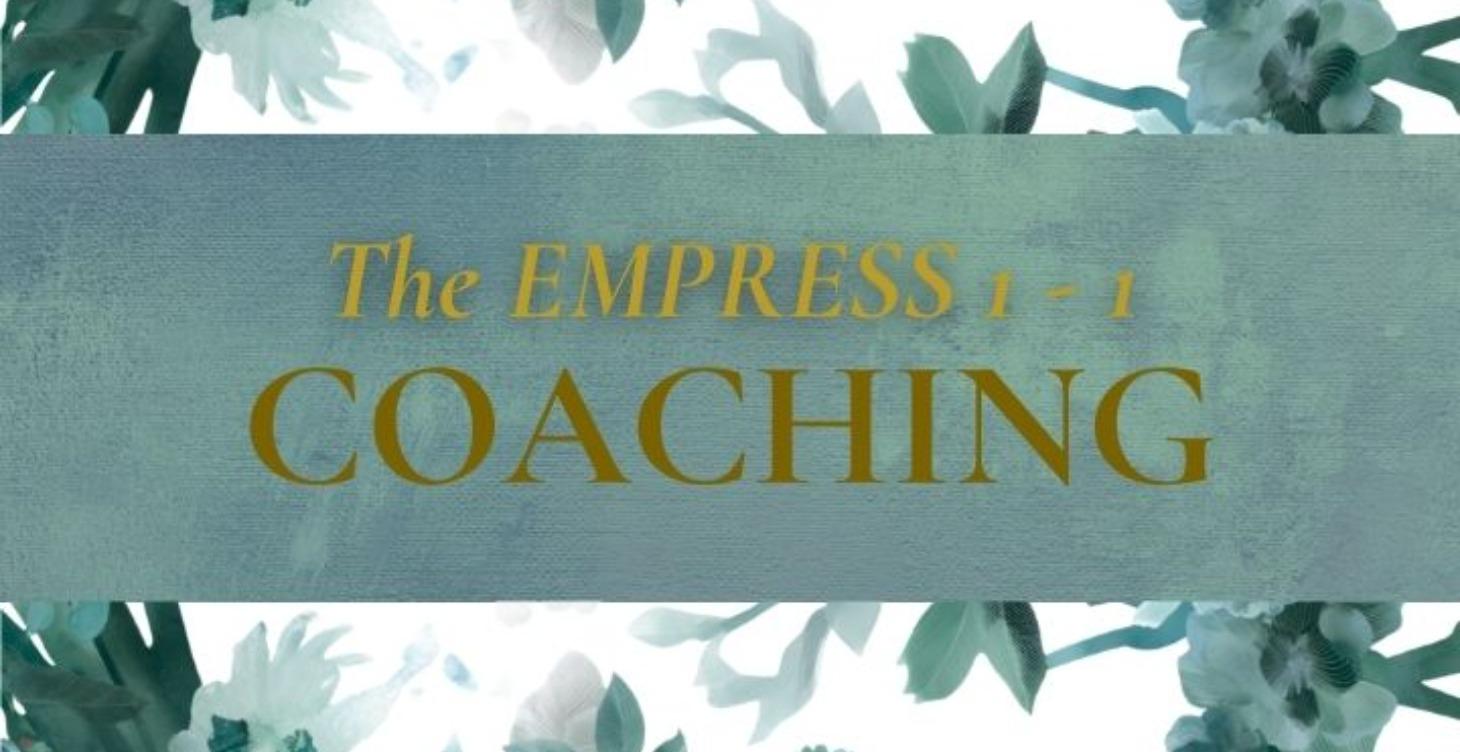 Empress Mentorship - 3-Month 1:1 Transformation