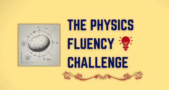 The Physics Fluency Challenge