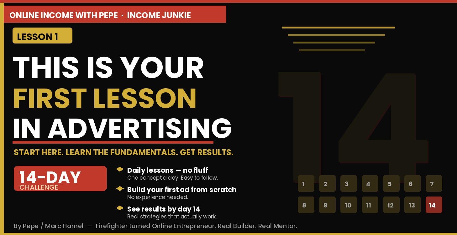 This is your first lesson in advertising. 14 day