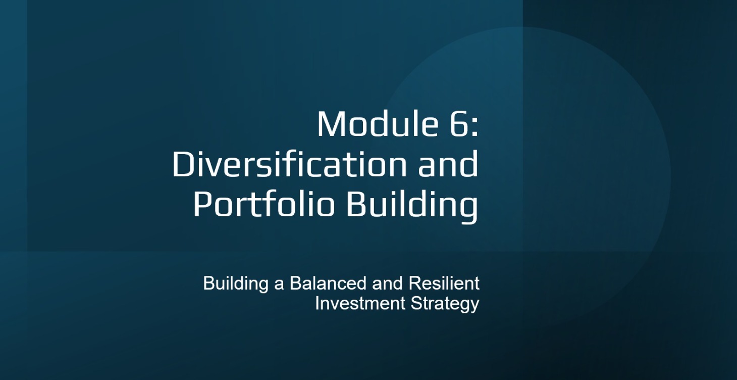 Module 6: Diversification and Portfolio Building