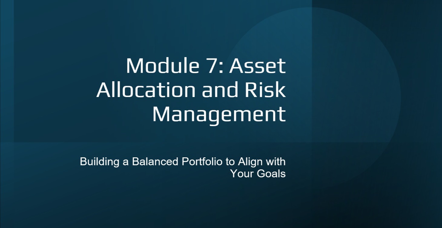 Module 7: Asset Allocation and Risk Management