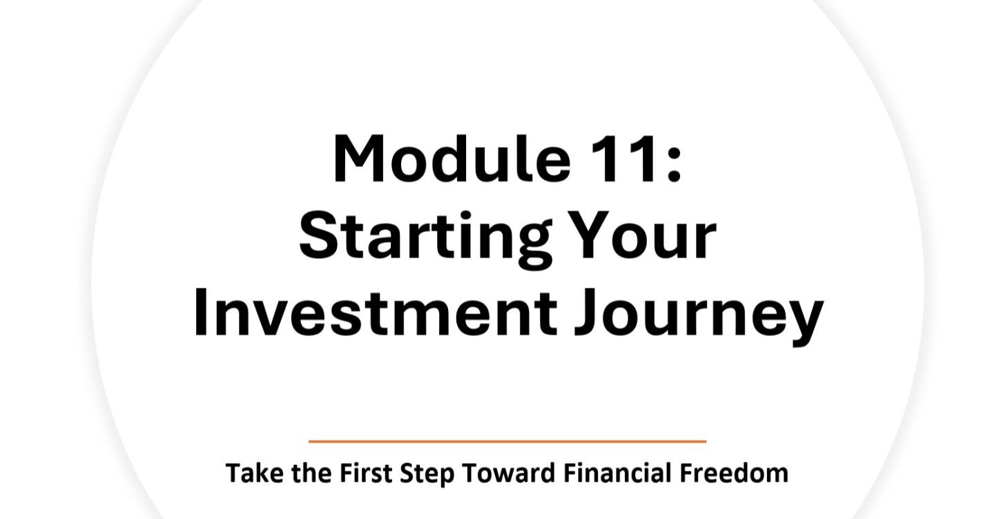 Module 11: Starting Your Investment Journey