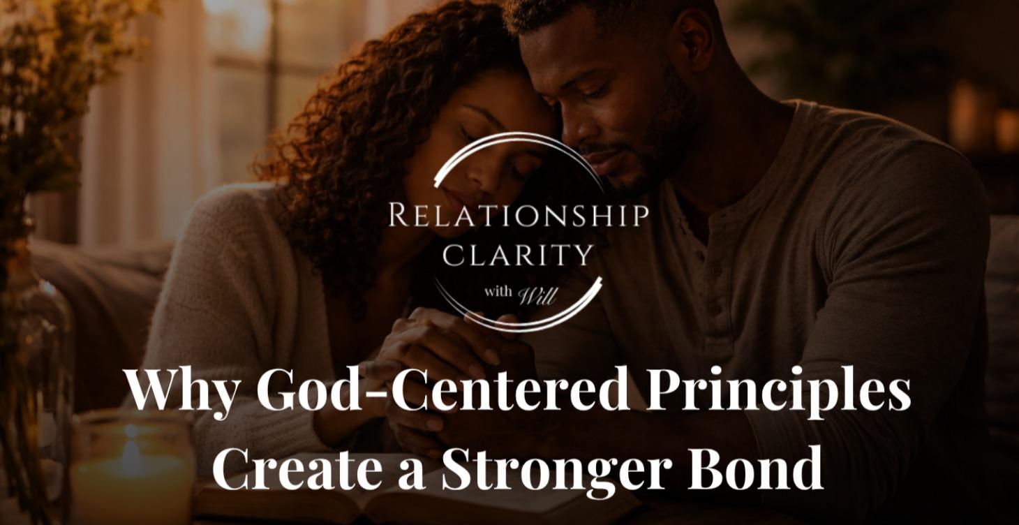 Why God-Centered Principles Create a Stronger Bond