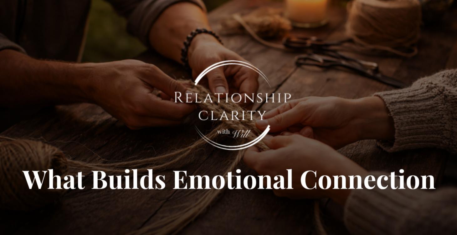 What Builds Emotional Connection
