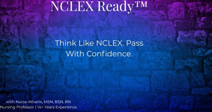 NCLEX Ready with Nurse Athena