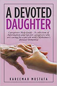 A Devoted Daughter Caregiver Help guide