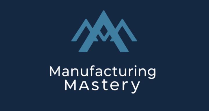 Manufacturing Mastery