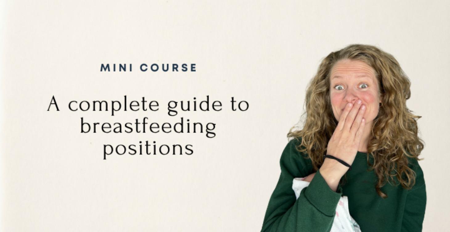 A COMPLETE Guide to Breastfeeding Positions