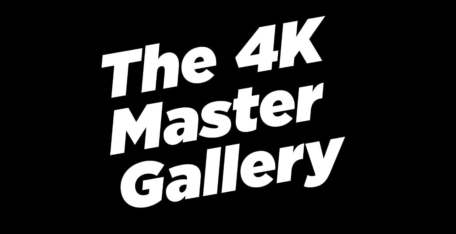 The 4K Master Gallery