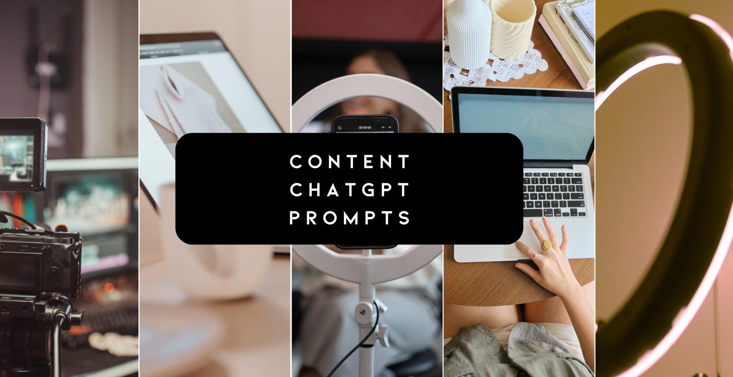 Content ChatGPT Prompts