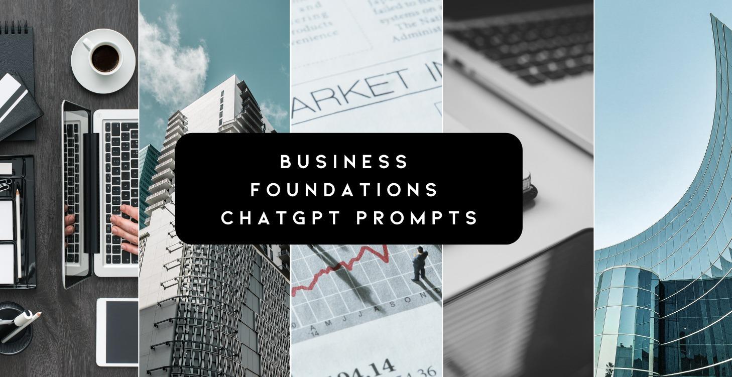 Business Foundations ChatGPT Prompts
