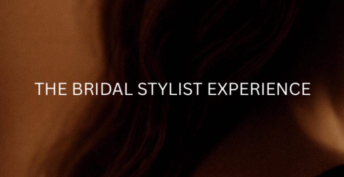 The Bridal Stylist Experience