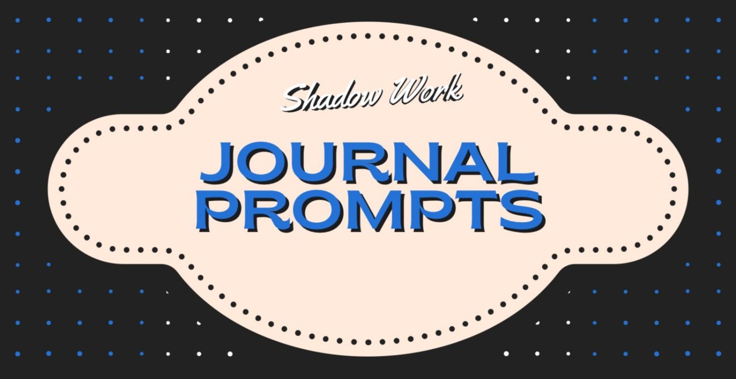 Shadow Work Journal Prompts