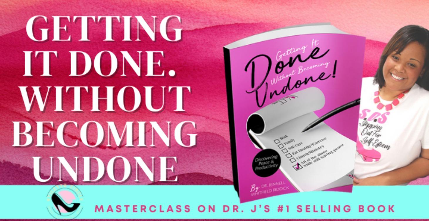 Getting It Done Without Becoming Undone