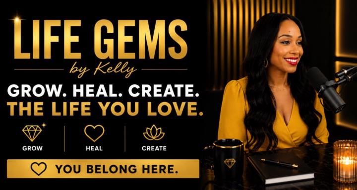 Life Gems By Kelly