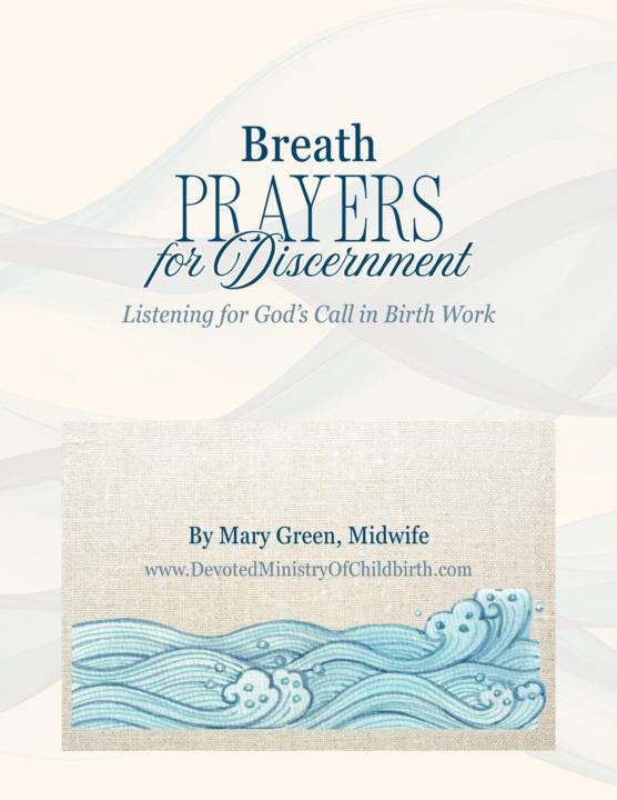 Breath Prayers for Discernment: Listening for God's Call in Birth Work