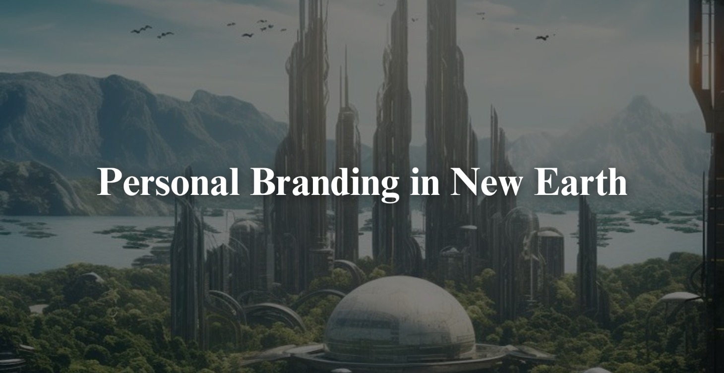 Personal Branding in New Earth