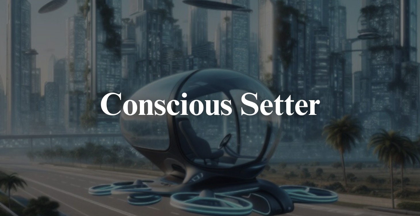 Conscious Setter