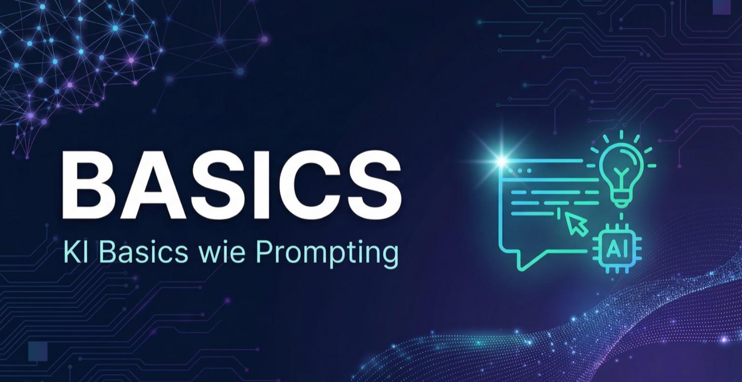 KI BASICS (Prompt-Bibel, KI-Tools..)