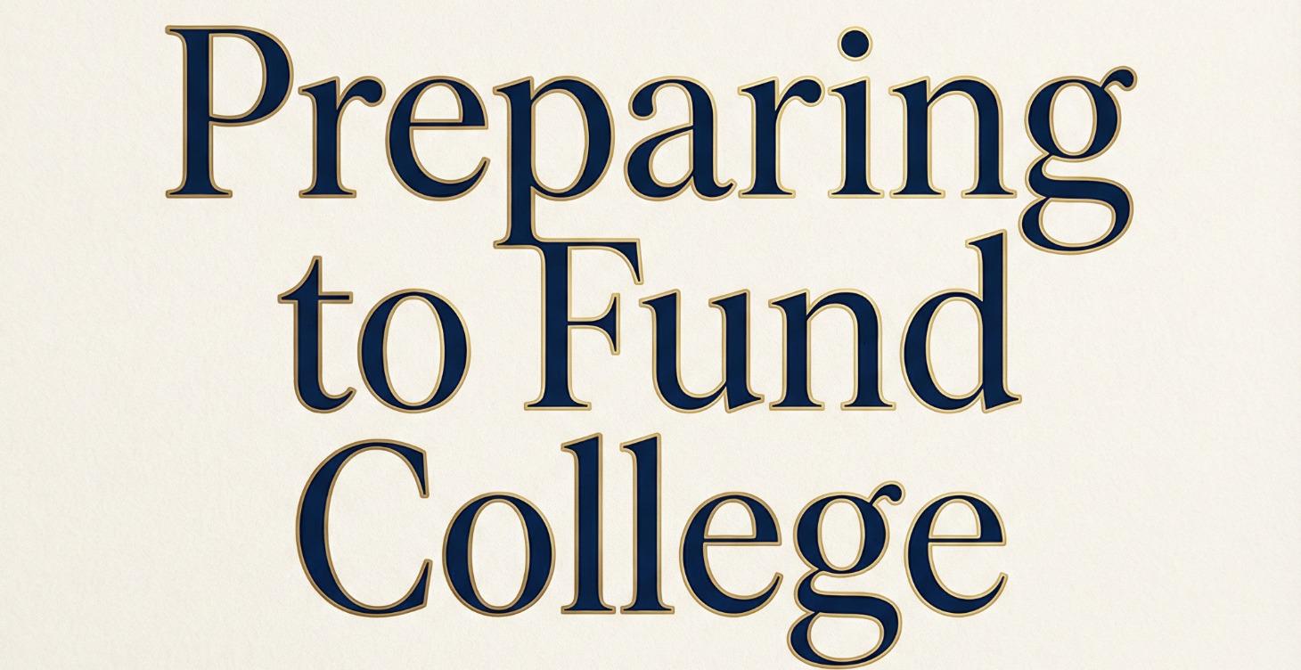 Preparing to Fund College