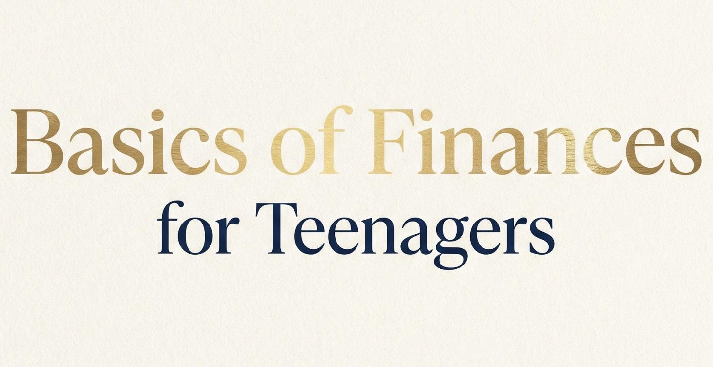 Basics of Finances for Teenagers