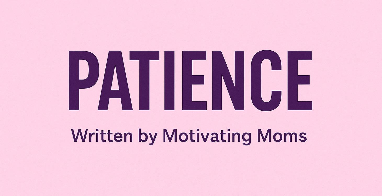 Tips for Moms Staying Patient