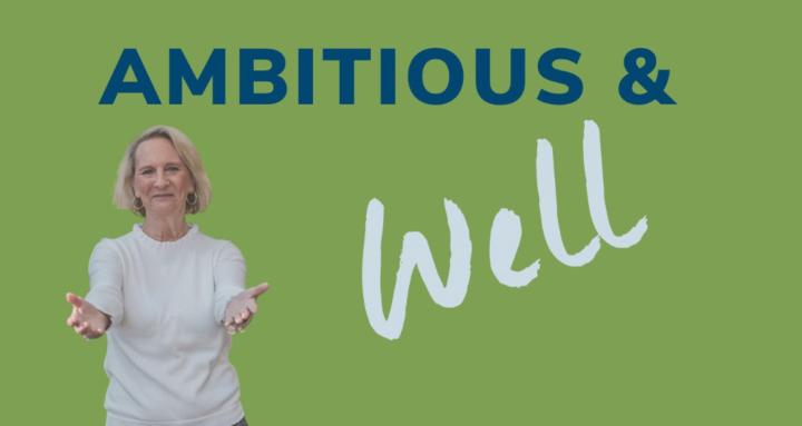 Ambitious & Well for Parents